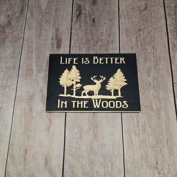 6" x 8" "Life is Better in the Woods" Routed and Painted Solid Wood Wall Sign - Picture 2 of 3
